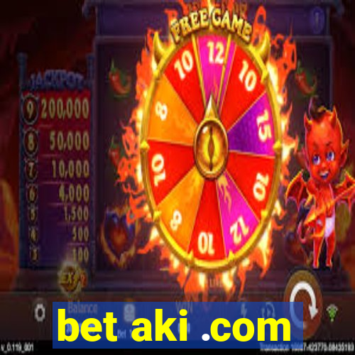 bet aki .com